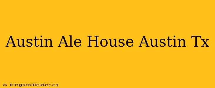 Austin Ale House Austin Tx