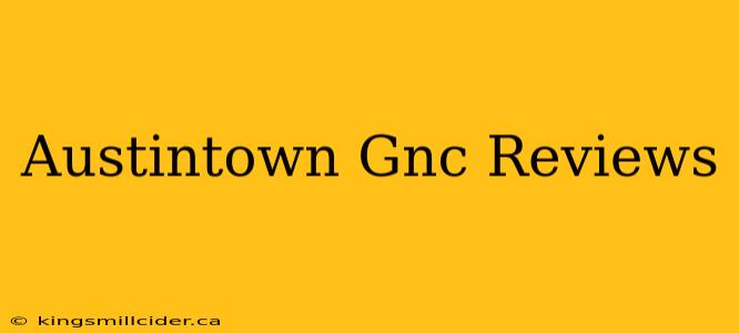 Austintown Gnc Reviews