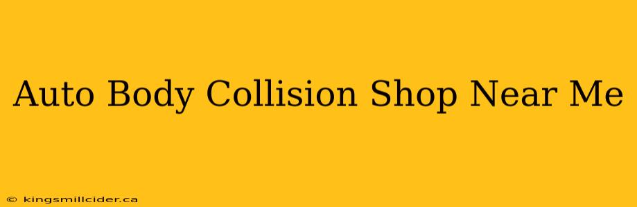 Auto Body Collision Shop Near Me