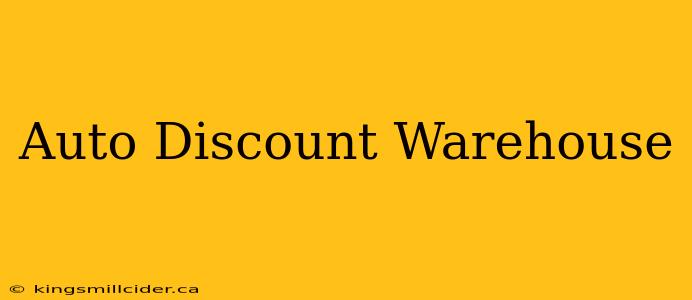 Auto Discount Warehouse