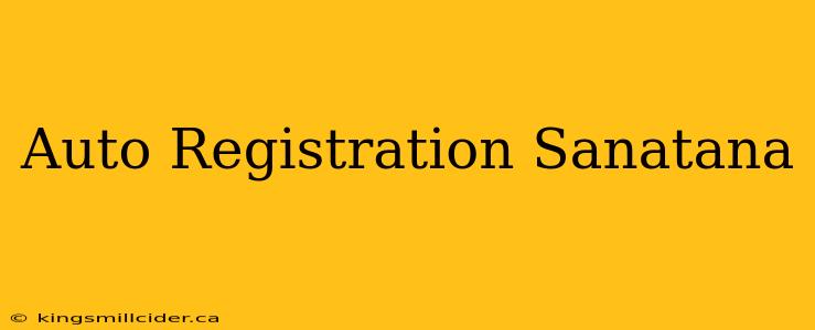 Auto Registration Sanatana