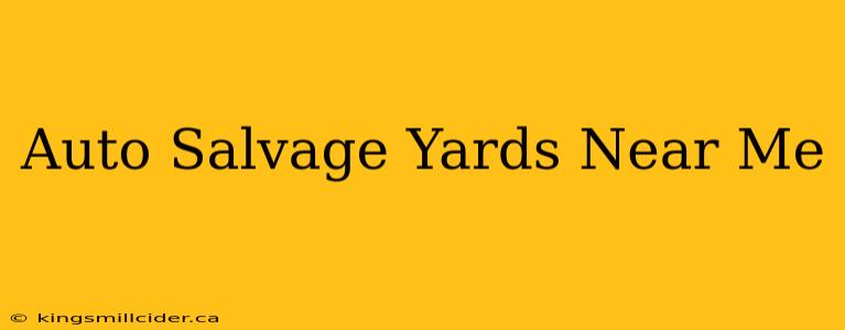 Auto Salvage Yards Near Me