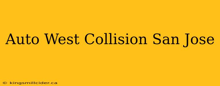 Auto West Collision San Jose