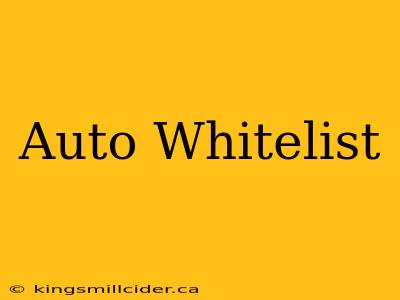 Auto Whitelist