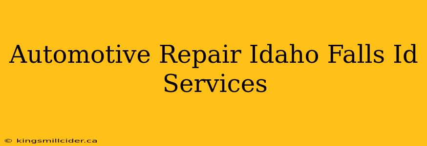 Automotive Repair Idaho Falls Id Services