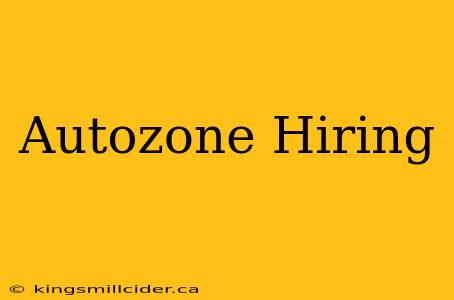 Autozone Hiring