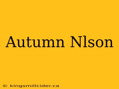 Autumn Nlson