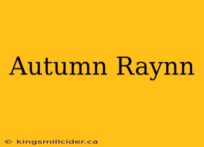 Autumn Raynn