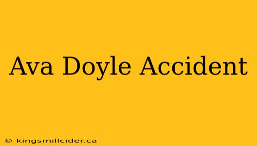 Ava Doyle Accident