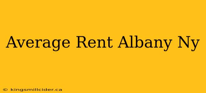 Average Rent Albany Ny