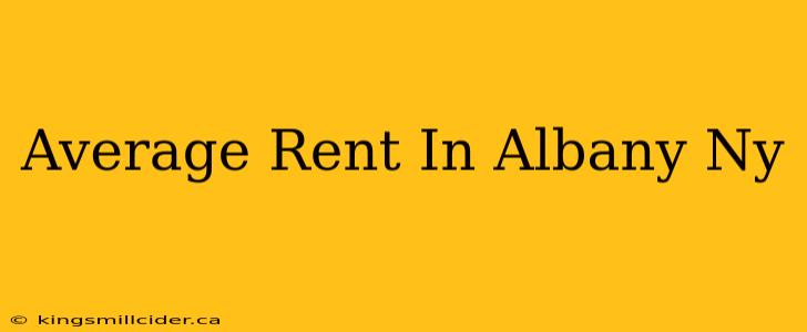 Average Rent In Albany Ny