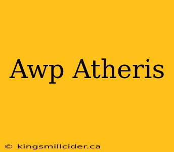 Awp Atheris