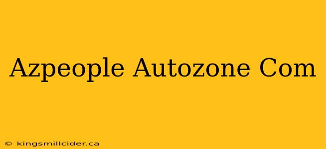 Azpeople Autozone Com