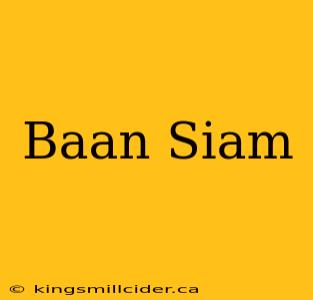 Baan Siam