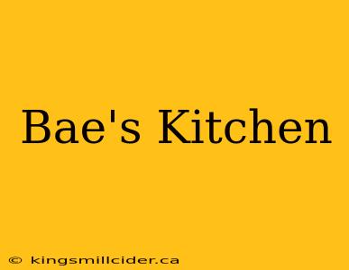 Bae's Kitchen