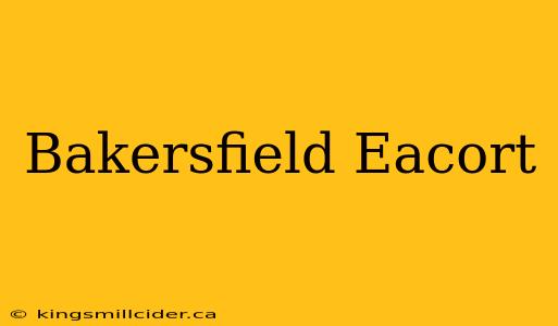 Bakersfield Eacort