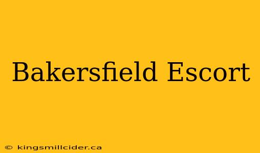 Bakersfield Escort