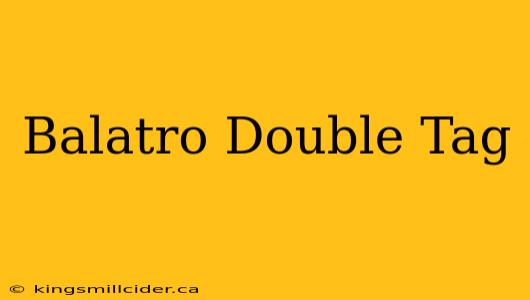 Balatro Double Tag