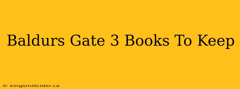 Baldurs Gate 3 Books To Keep