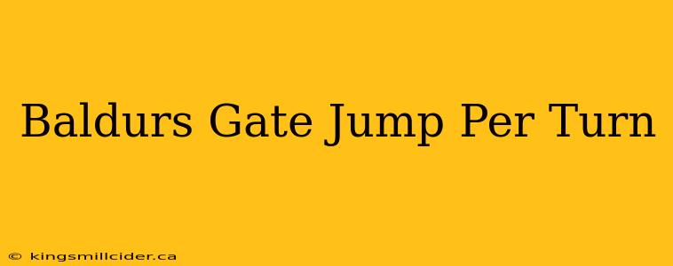 Baldurs Gate Jump Per Turn