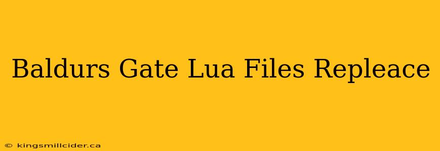 Baldurs Gate Lua Files Repleace