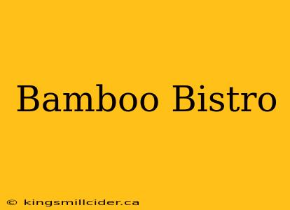 Bamboo Bistro