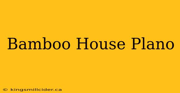 Bamboo House Plano