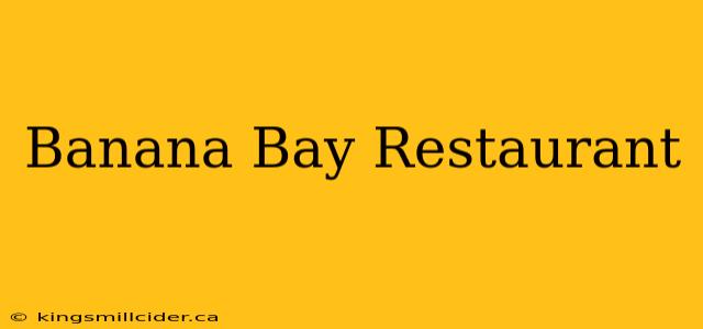 Banana Bay Restaurant