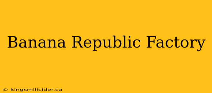 Banana Republic Factory