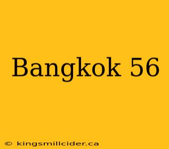 Bangkok 56