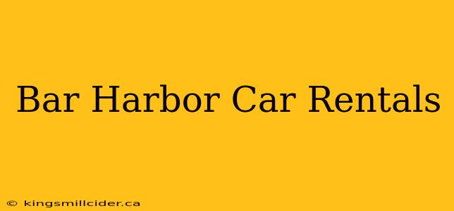 Bar Harbor Car Rentals