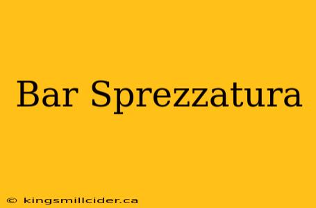 Bar Sprezzatura