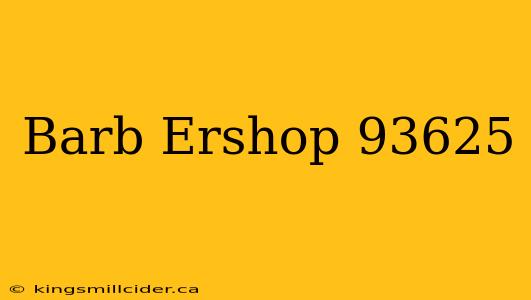 Barb Ershop 93625