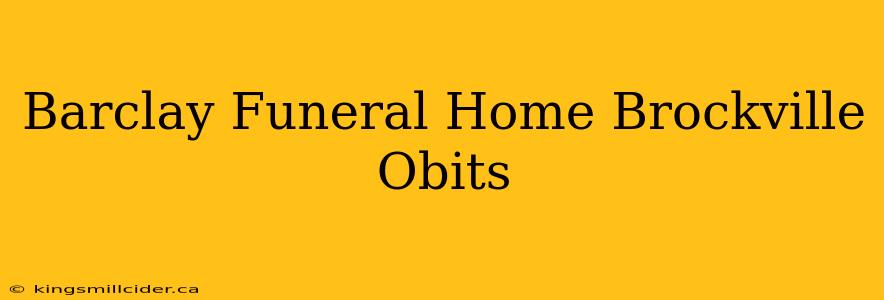 Barclay Funeral Home Brockville Obits