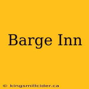 Barge Inn