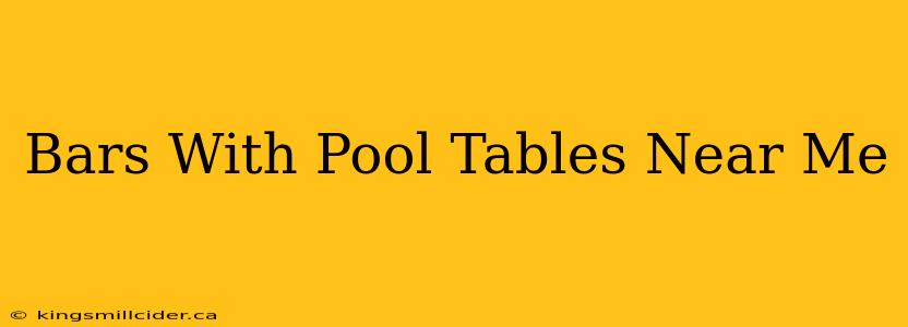 Bars With Pool Tables Near Me