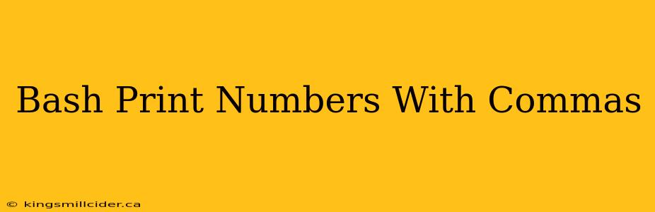 Bash Print Numbers With Commas