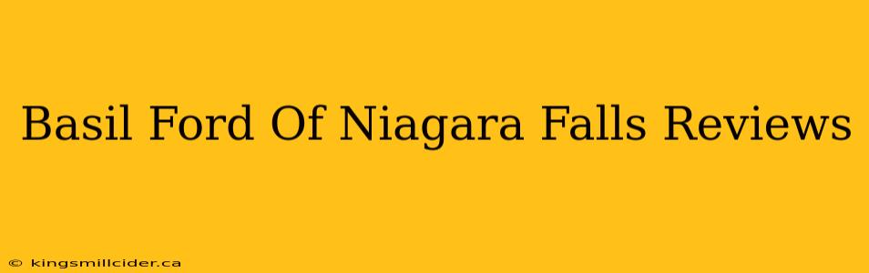 Basil Ford Of Niagara Falls Reviews