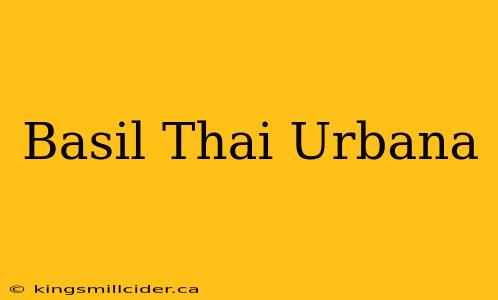 Basil Thai Urbana