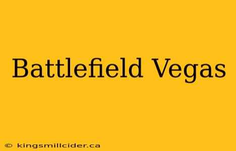 Battlefield Vegas