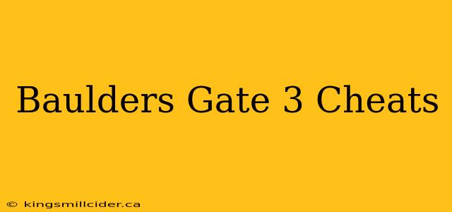 Baulders Gate 3 Cheats