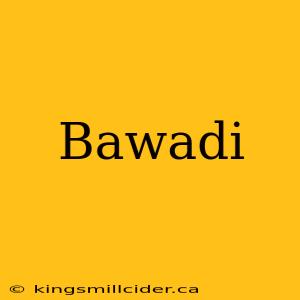 Bawadi