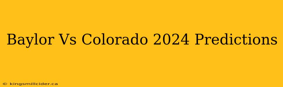 Baylor Vs Colorado 2024 Predictions