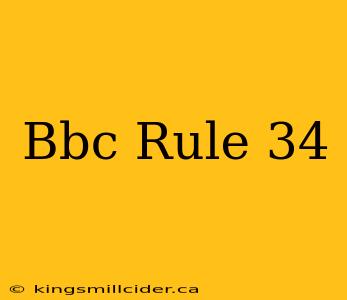 Bbc Rule 34