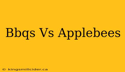 Bbqs Vs Applebees