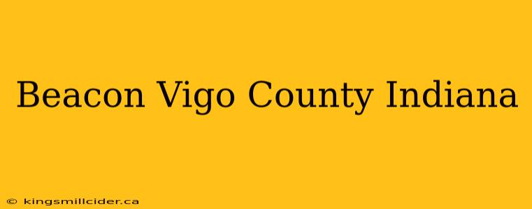 Beacon Vigo County Indiana