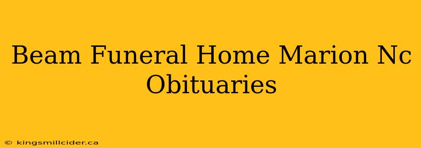 Beam Funeral Home Marion Nc Obituaries