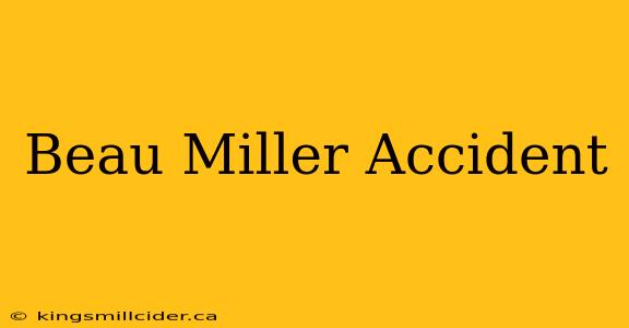 Beau Miller Accident