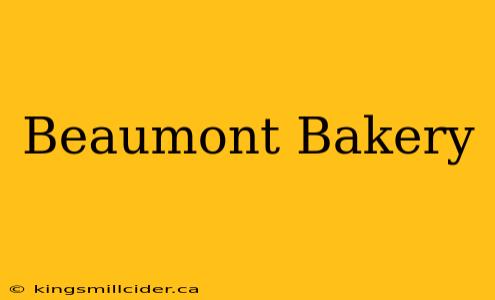 Beaumont Bakery