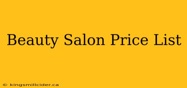 Beauty Salon Price List